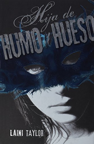 La Hija Del Humo Y Hueso (Spanish Edition) [Spanish] 6071116961 Book Cover