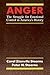 Anger: The Struggle for Emotional Control in America's History