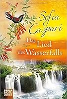 Das Lied des Wasserfalls 3404168909 Book Cover