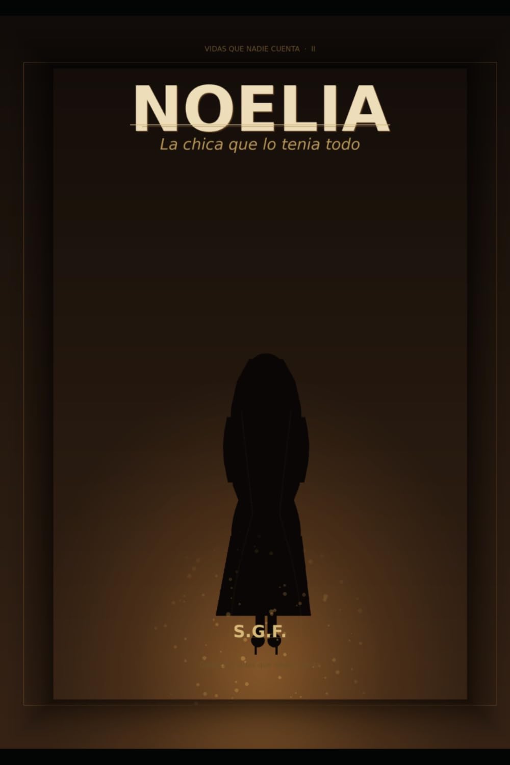 Noelia: La chica que lo tenía todo (Vidas que nadie cuenta)