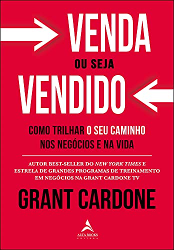 Venda ou Seja Vendido: Como Trilhar o seu Caminho nos Negócios e ...