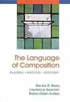 The Language of Composition, Reading, Writing, Rhetoric a