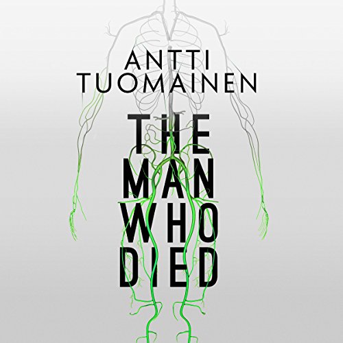 The Man Who Died Audiobook by Antti Tuomainen, David Hackston The Man Who Died Audiobook by Antti Tuomainen, David Hackston