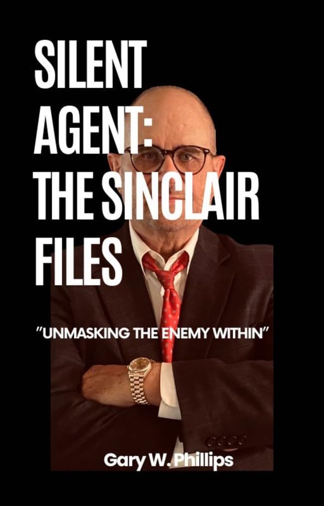 Silent Agent: The Sinclair Files: "Unmasking The Enemy Within"