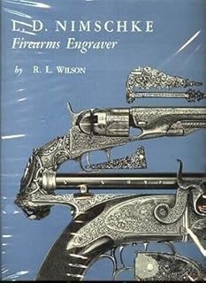 L. D. Nimschke: Firearms Engraver