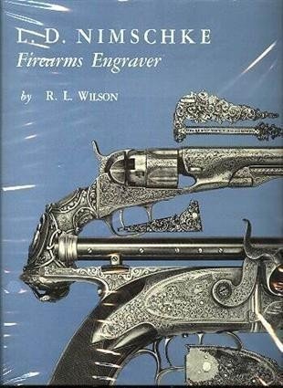 L. D. Nimschke: Firearms Engraver 