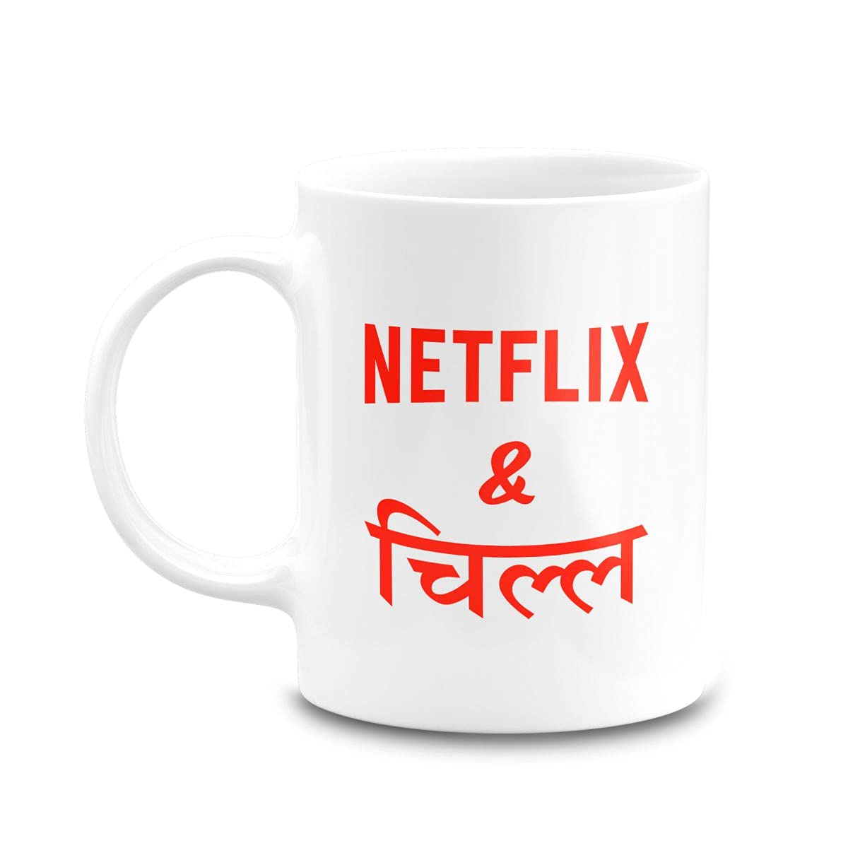 PRINTMAX Netflix and Chill|Hindi Lazy Meme Quote| Designed Ceramic Coffee Mug |White, 350ml