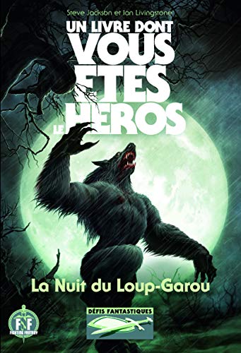 La Nuit du Loup-Garou - Un Livre dont vous êtes le...