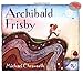 Produktbild This Is the Story of Archibald Frisby: Who Was As Crazy for Science As Any Kid Could Be (Reading Rainbow Book)
