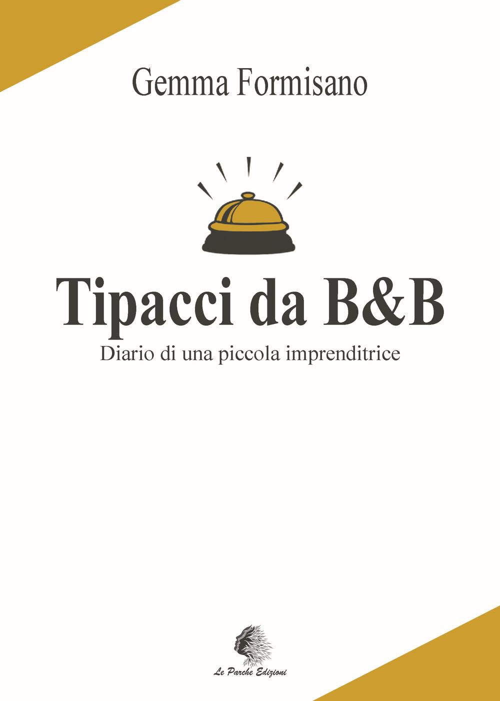 Tipacci Da B&B. Diario Di Una Piccola Imprenditrice - 4