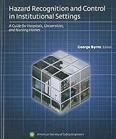 Hazard Recognition and Control in Institutional Settings: A Guide for Hospitals, Universities and Nursing Homes 1885581548 Book Cover
