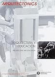 Arquitectura y educación: Architecture and education: 25 (Arquitectonics. Mind, land & society)
