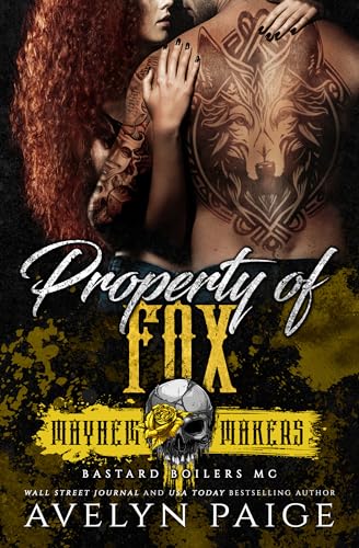 Property of Fox: Mayhem Makers (Bastard Boilers MC)