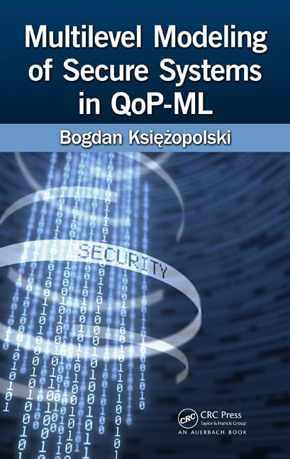 Buy Multilevel Modeling of Secure Systems in QoP-ML — BookShops.in