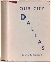 Our City -- Dallas: Yesterday and Tomorrow B0007EH5DO Book Cover