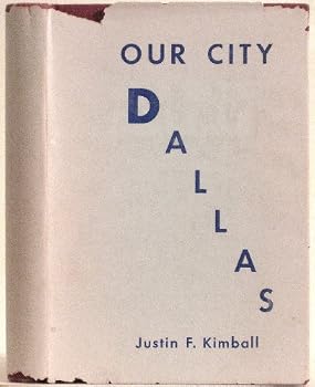 Hardcover Our City -- Dallas: Yesterday and Tomorrow Book