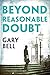 Beyond Reasonable Doubt: Elliot Rook, QC: Book 1