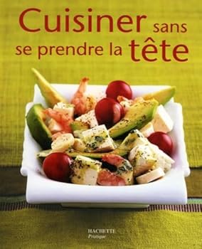 Paperback Cuisiner sans se prendre la tête [French] Book
