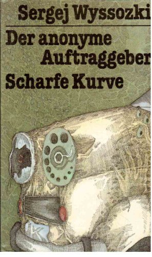 Preisvergleich Produktbild Der anonyme Auftraggeber / Scharfe Kurven. Kriminalromane