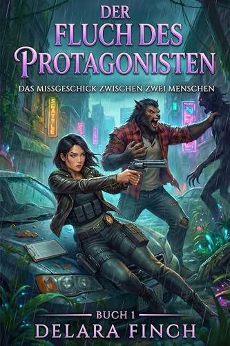 Der Fluch des Protagonisten: Das Missgeschick Zwischen Zwei Menschen Buch 1: Ein paranormales Reverse Harem Fantasy Liebesabenteuer