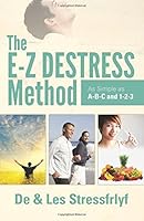 The e-Z Destress Method As Simple As ABC And 123 1484095022 Book Cover