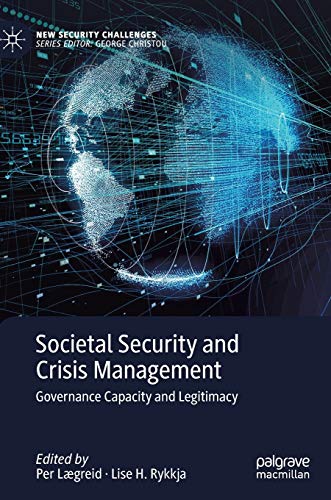 Societal Security and Crisis Management: Governance Capacity and Legitimacy (New Security Challenges)
