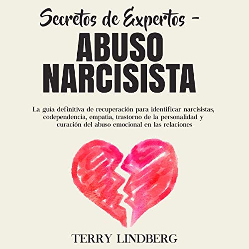 Secretos de Expertos - Abuso Narcisista [Expert Secrets - Narcissistic Abuse] by Terry Lindberg episode artwork