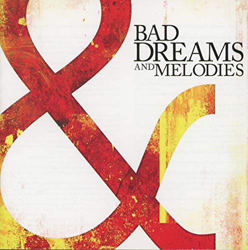 Bad Dreams And Melodies