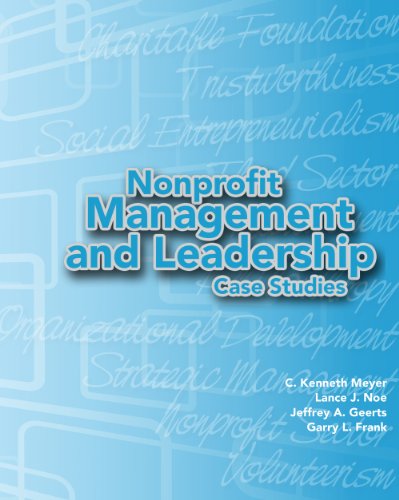 Nonprofit Management and Leadership Case Studies Nonprofit Management and Leadership Case Studies