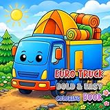  Euro Truck Coloring Book Bold & Easy: Relaxing Bold Line European Trucks for Easy Coloring, Stress Relief, and Creative Fun for kids and adults