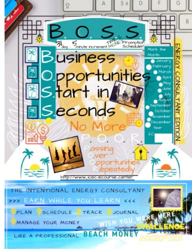 The Ultimate I. C. E. C. - B. O. S. S. Promotion Scheduler - Energy Consultant Edition | 31 days 5-minute increments: Plan, Schedule, Strategize, ... each promotion | 8.5 x 11 - 310 pages - Matte