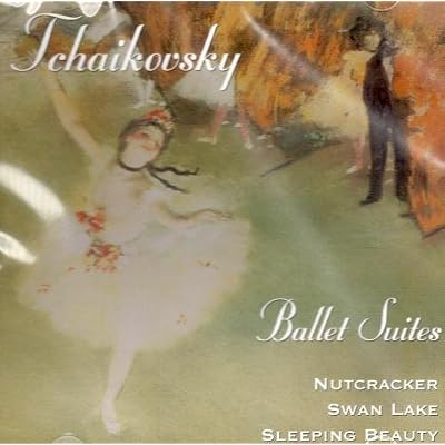 Tchaikovsky: Ballet Suites - Nutcracker, Swan Lake, Sleeping Beauty.
