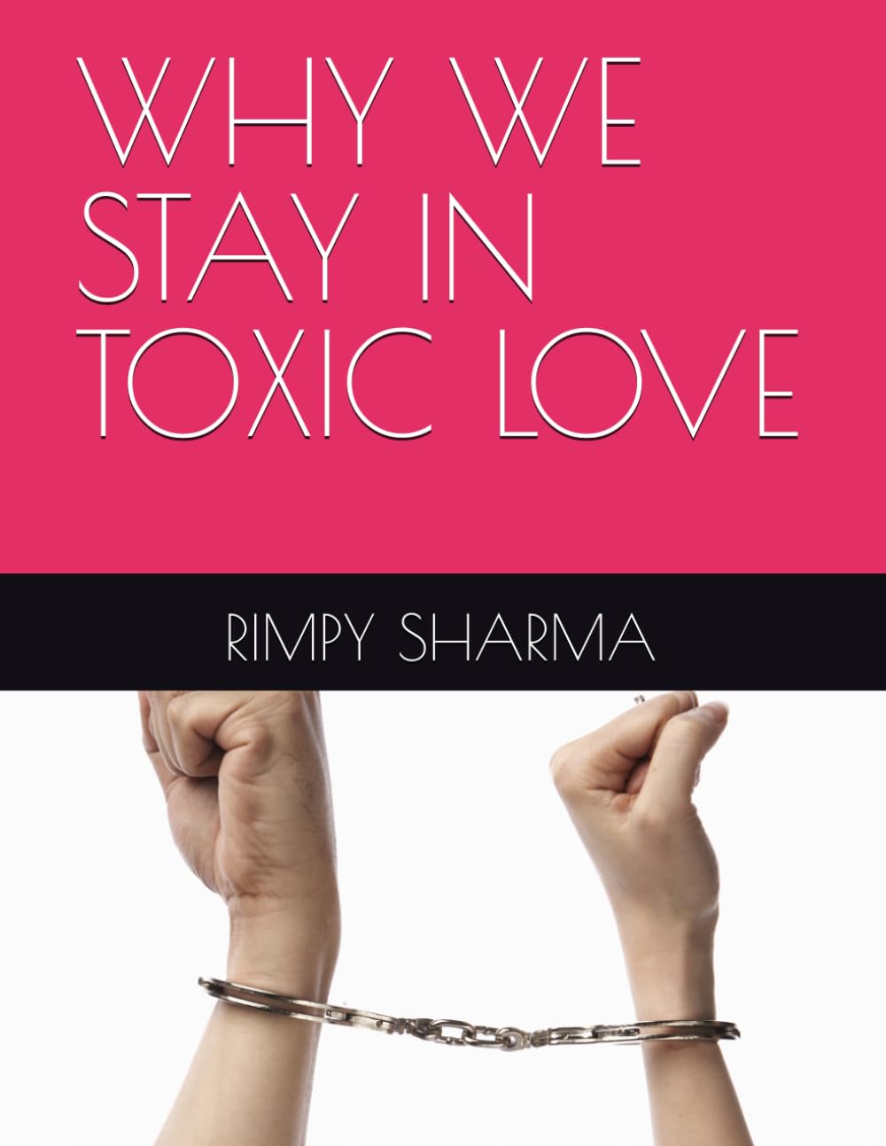 WHY WE STAY IN TOXIC LOVE