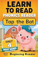 Learn to Read Phonics Reader (Tap the Bat): StoryTails Beginning Reader (Beginning Readers – Orange Pumpkin Level) 0987997912 Book Cover