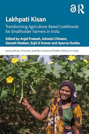 Lakhpati Kisan: Transforming Agriculture- Based Livelihoods for Smallholder Farmers in India-Wow! eBook