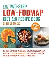 The Two-Step Low-FODMAP Diet and Recipe Book: Revised and Updated 1760555371 Book Cover