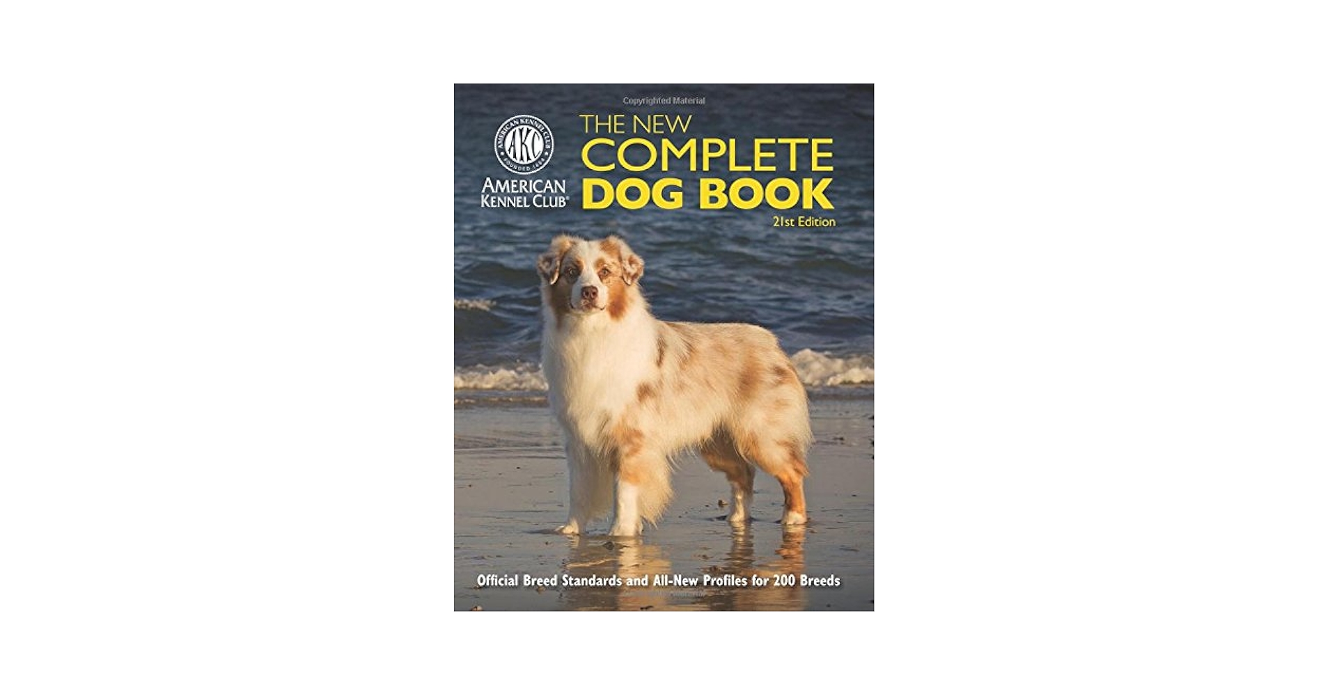 AKC 犬事典 THE COMPLETE DOG BOOKアメリカンケネルクラブ The Complete Dog Book, 19th Edition: American Kennel Club