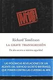  La grave transgresión. De alto secreto a máxima seguridad.