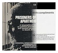 Prisoners of apartheid: A biographical list of political prisoners and banned persons in South Africa 0904759245 Book Cover