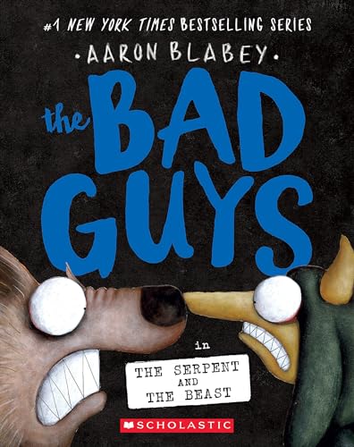 Cover of The Bad Guys in the Serpent and the Beast (The Bad Guys #19) (19)