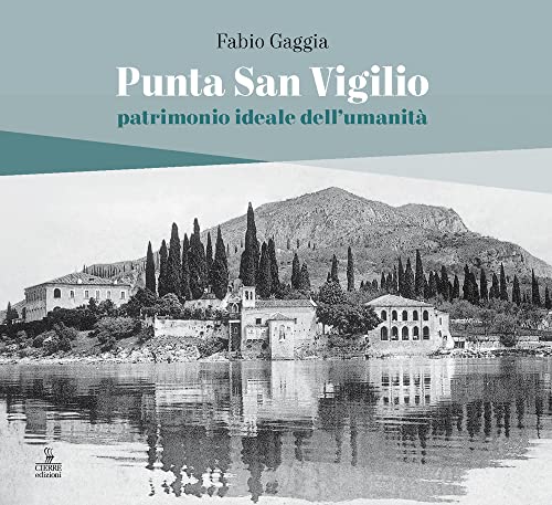 Punta San Vigilio. Patrimonio Ideale Dell’Umanità