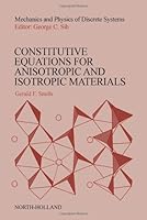 Constitutive Equations for Anisotropic and Isotropic Materials 044488405X Book Cover