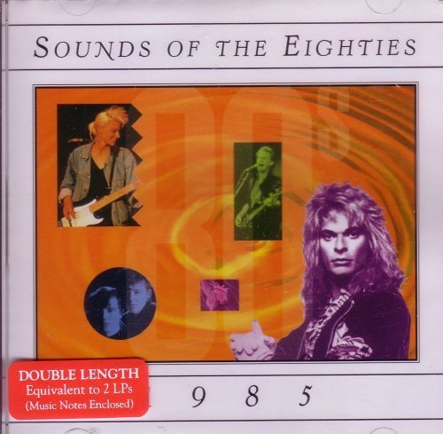 Various Artists Starship Power Station Paul Young Katrina And The Waves Frankie Goes To Hollywood Foreigner Glenn Frey David Lee Roth Tears For Fears - Sounds Of The Eighties - 1985 - Amazoncom Music