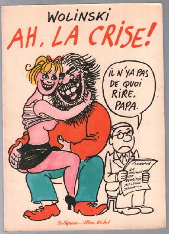 Ah, la crise !