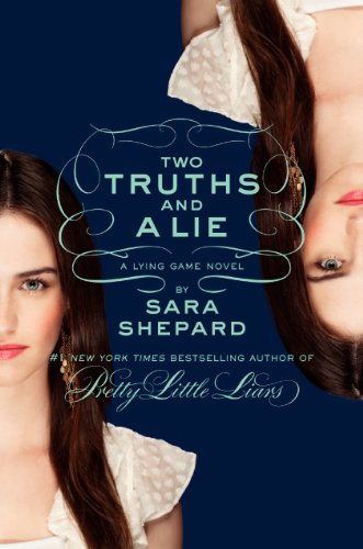 The Lying Game 03. Two Truths and a Lie 0062130072 Book Cover