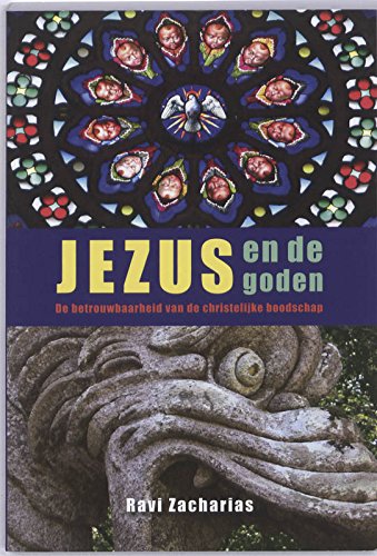 Jezus en de goden: de betrouwbaarheid van de christelijke boodschap