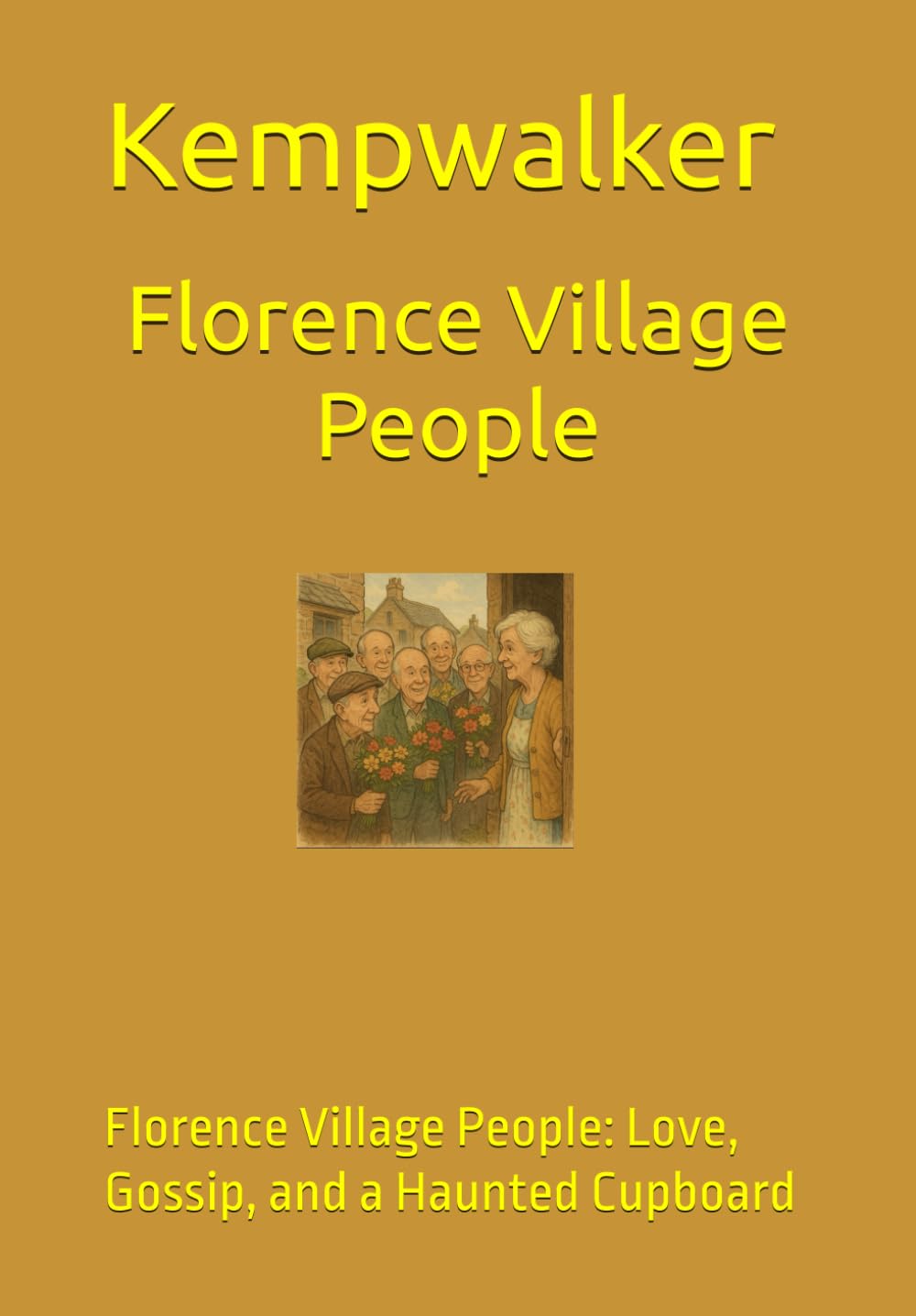 Florence village people: Florence Village People: Love, Gossip, and a Haunted Cupboard