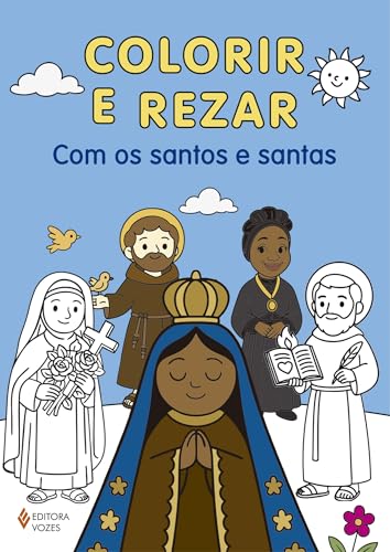 Colorir e rezar - Com os santos e santas: Com os santos e santas
