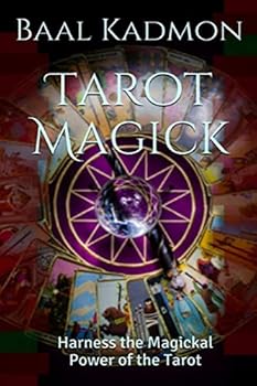 Tarot Magick: Harness the Magickal Power of the Tarot