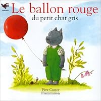 Ballon rouge du petit chat gris - jacques esnouf, lucile butel (Le) (ALBUMS 2081627418 Book Cover